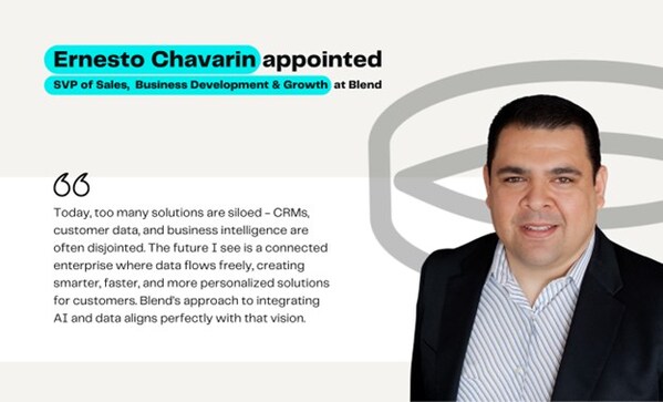 Blend Taps Former AWS and Microsoft Leader, Ernesto Chavarin, as Senior VP to Propel AI Innovation